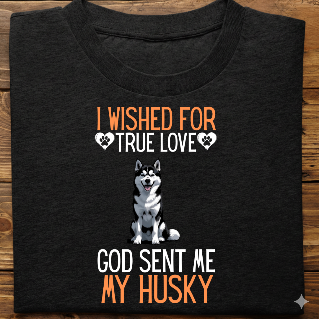 Husky : I Wished True Love Tshirt Unisex(Black)