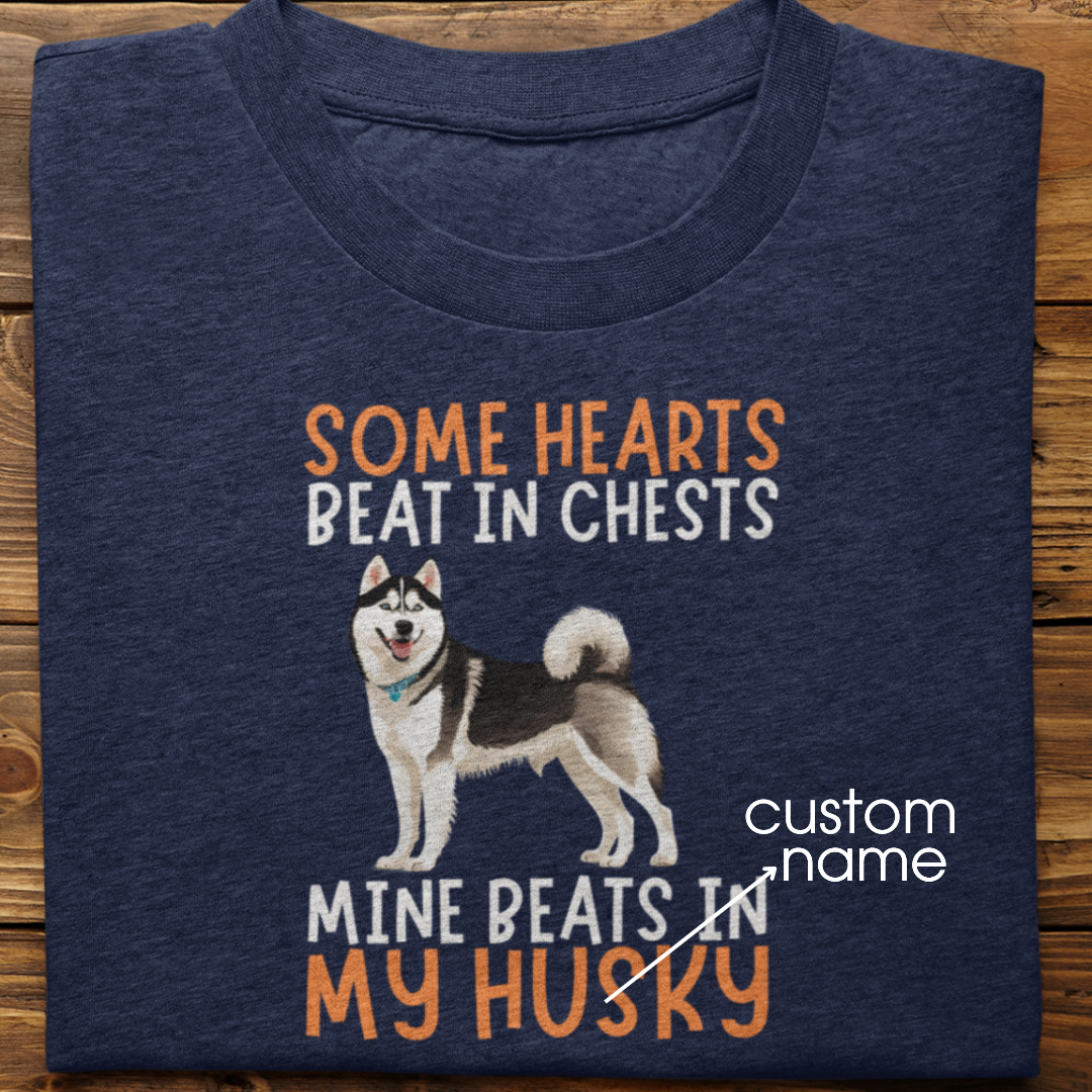 Husky : Some Hearts Beat In Chests Tshirt Unisex(Black)