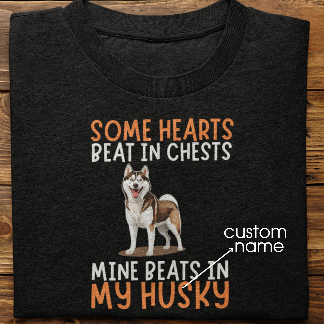 Husky : Some Hearts Beat In Chests Tshirt Unisex(Brown)