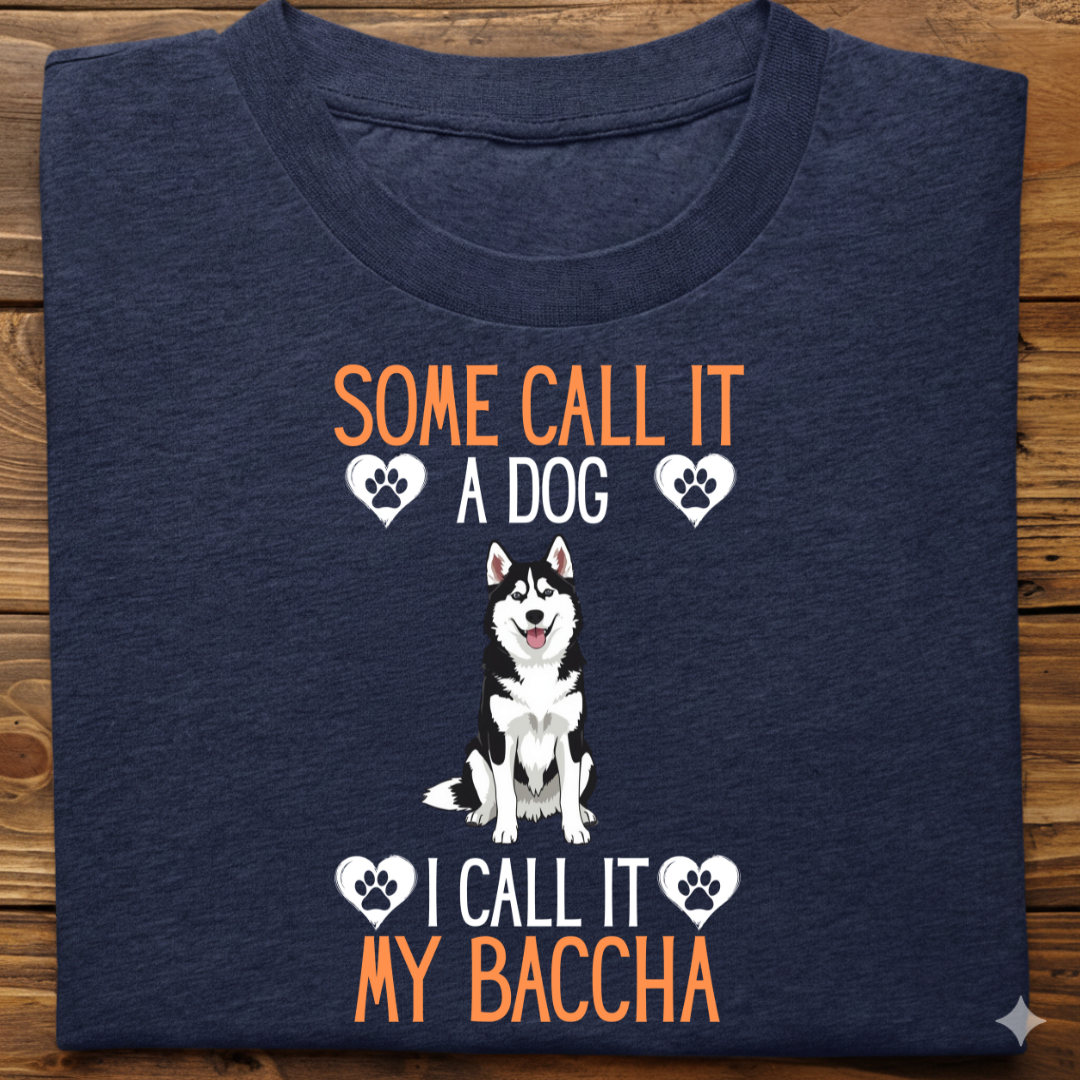 Husky : Some Call My Baccha Tshirt Unisex(Black)