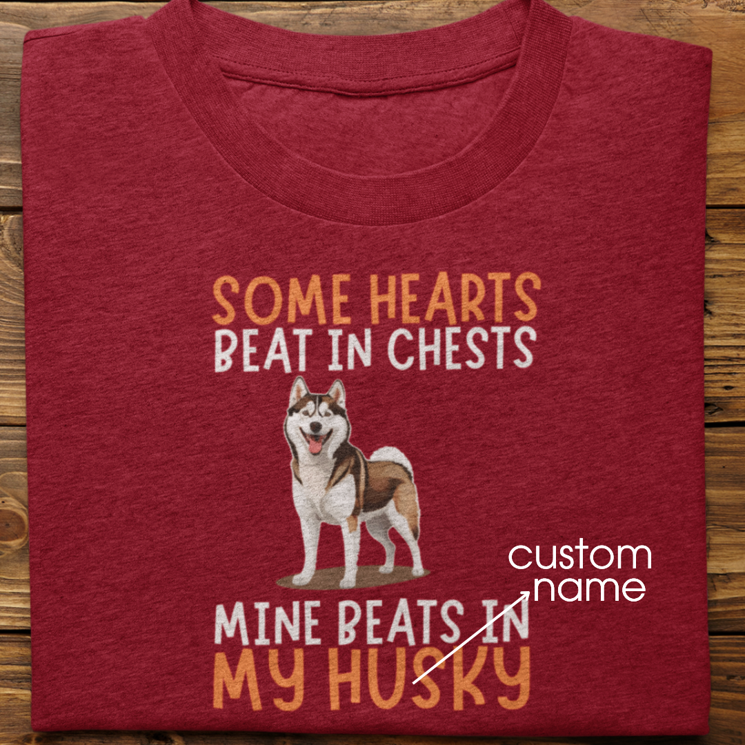 Husky : Some Hearts Beat In Chests Tshirt Unisex(Brown)