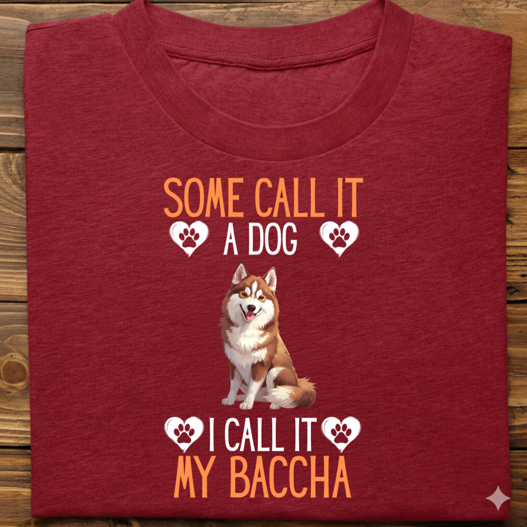 Husky : Some Call My Baccha Tshirt Unisex(Brown)