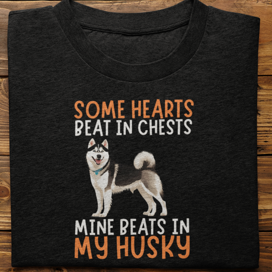 Husky : Some Hearts Beat In Chests Tshirt Unisex(Black)