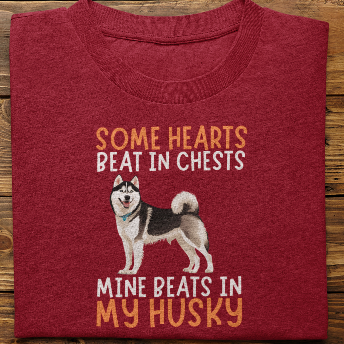 Husky : Some Hearts Beat In Chests Tshirt Unisex(Black)