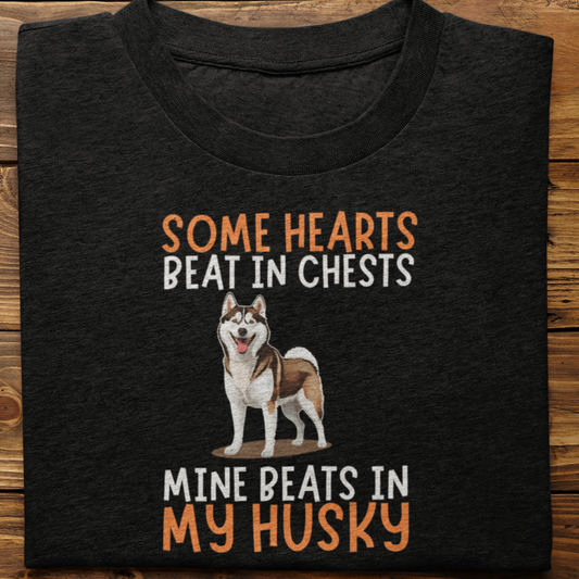 Husky : Some Hearts Beat In Chests Tshirt Unisex(Brown)