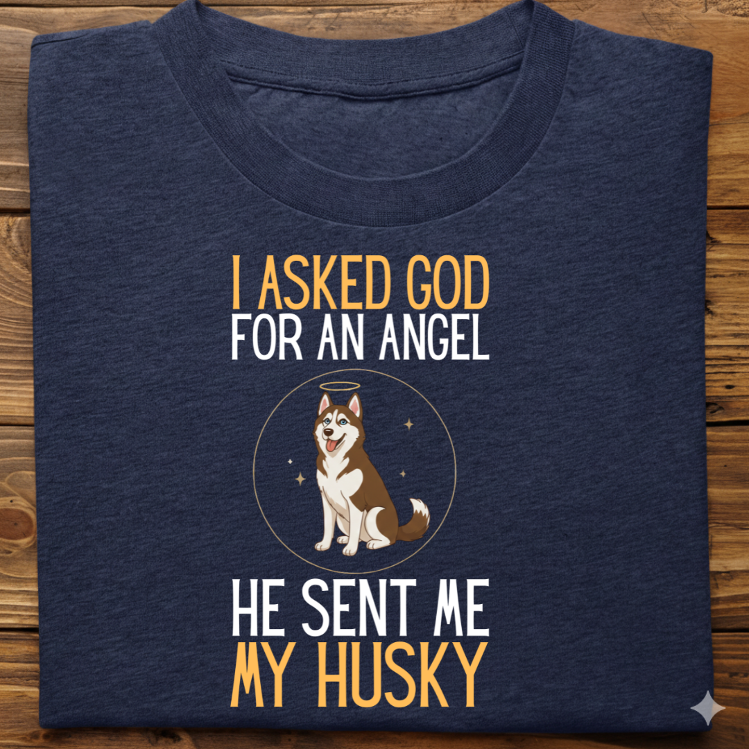 Husky : I Asked God Angel Tshirt Unisex(Brown)
