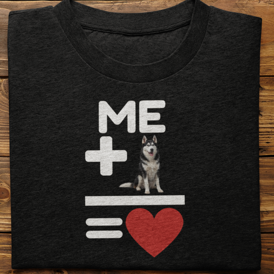 Husky : Me +Dog = Love Tshirt Unisex (Black)