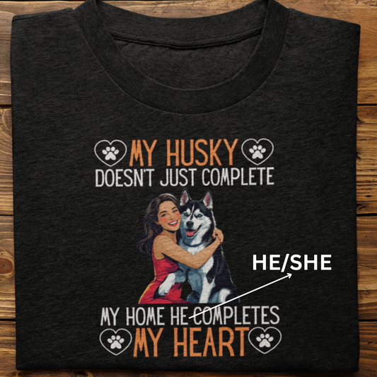 Husky : My Husky Completes My Heart Tshirt Unisex(Black-Female)