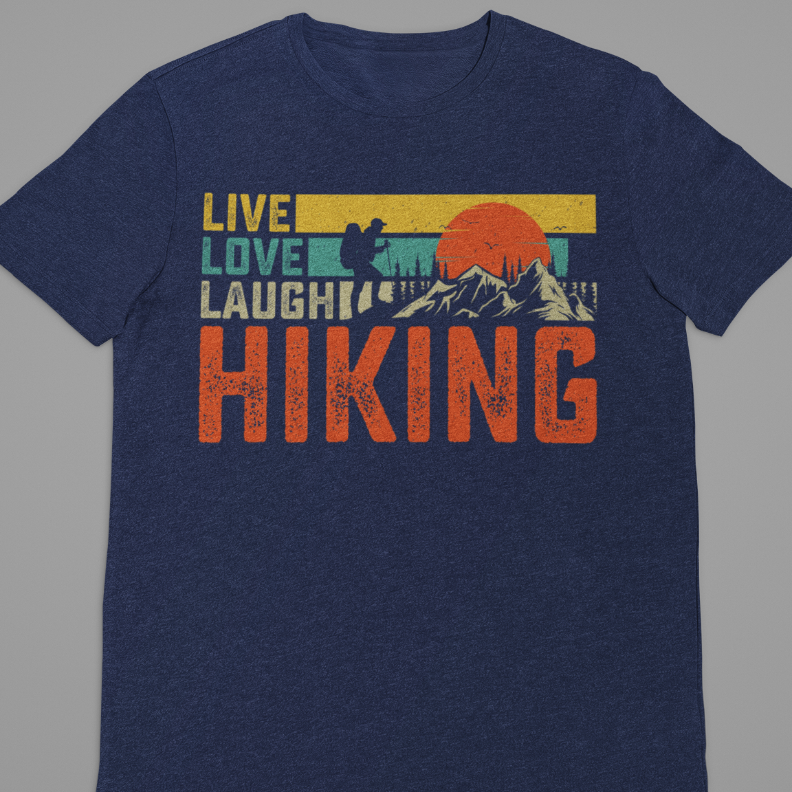 Hiking : Live Love Laugh Hiking Tshirt Unisex