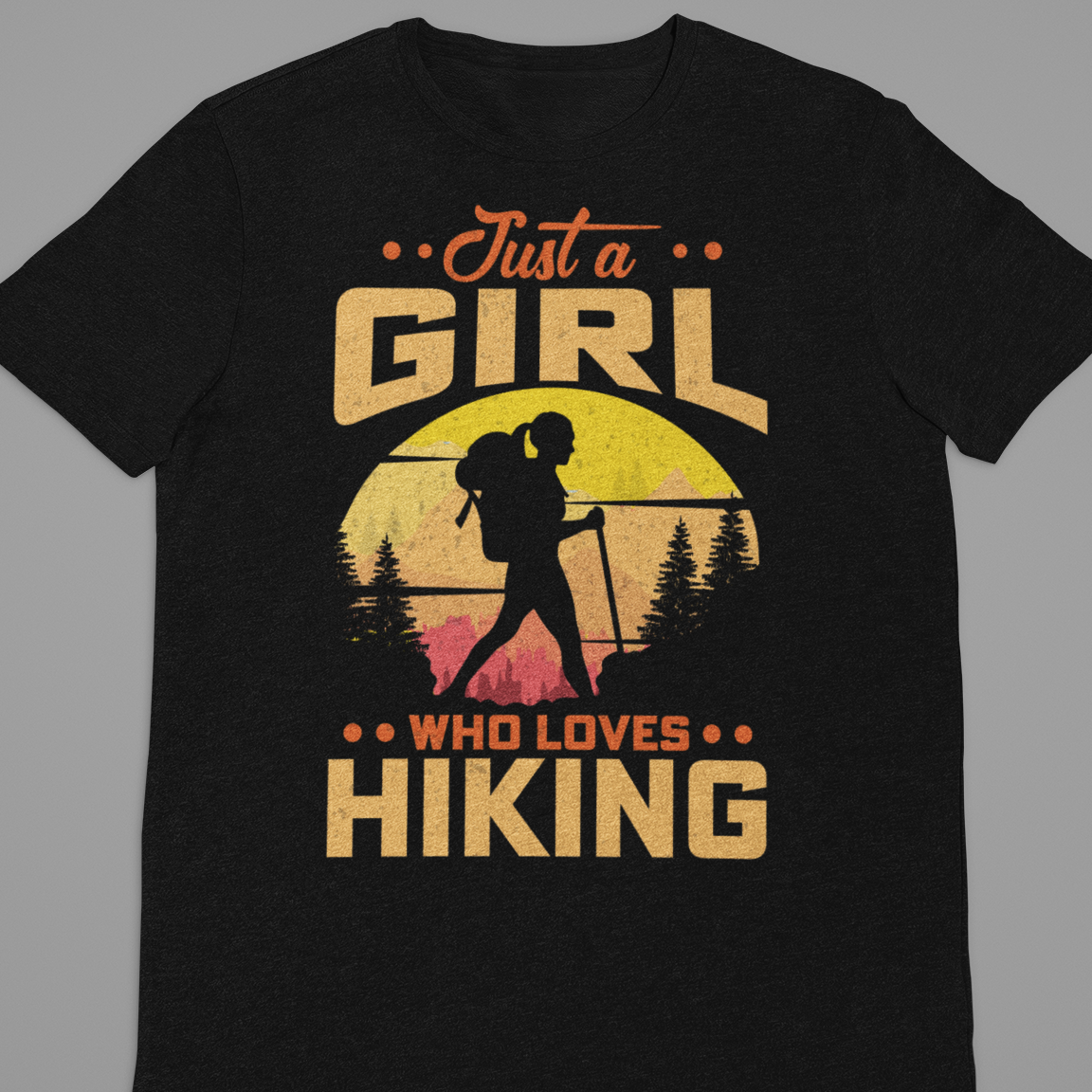 Hiking : Just A Girl Who Loves Hiking Tshirt Unisex