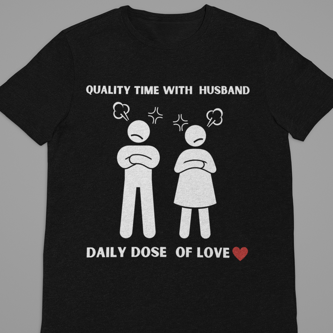 Husband Wife : Quality Time With Husband Tshirt Unisex