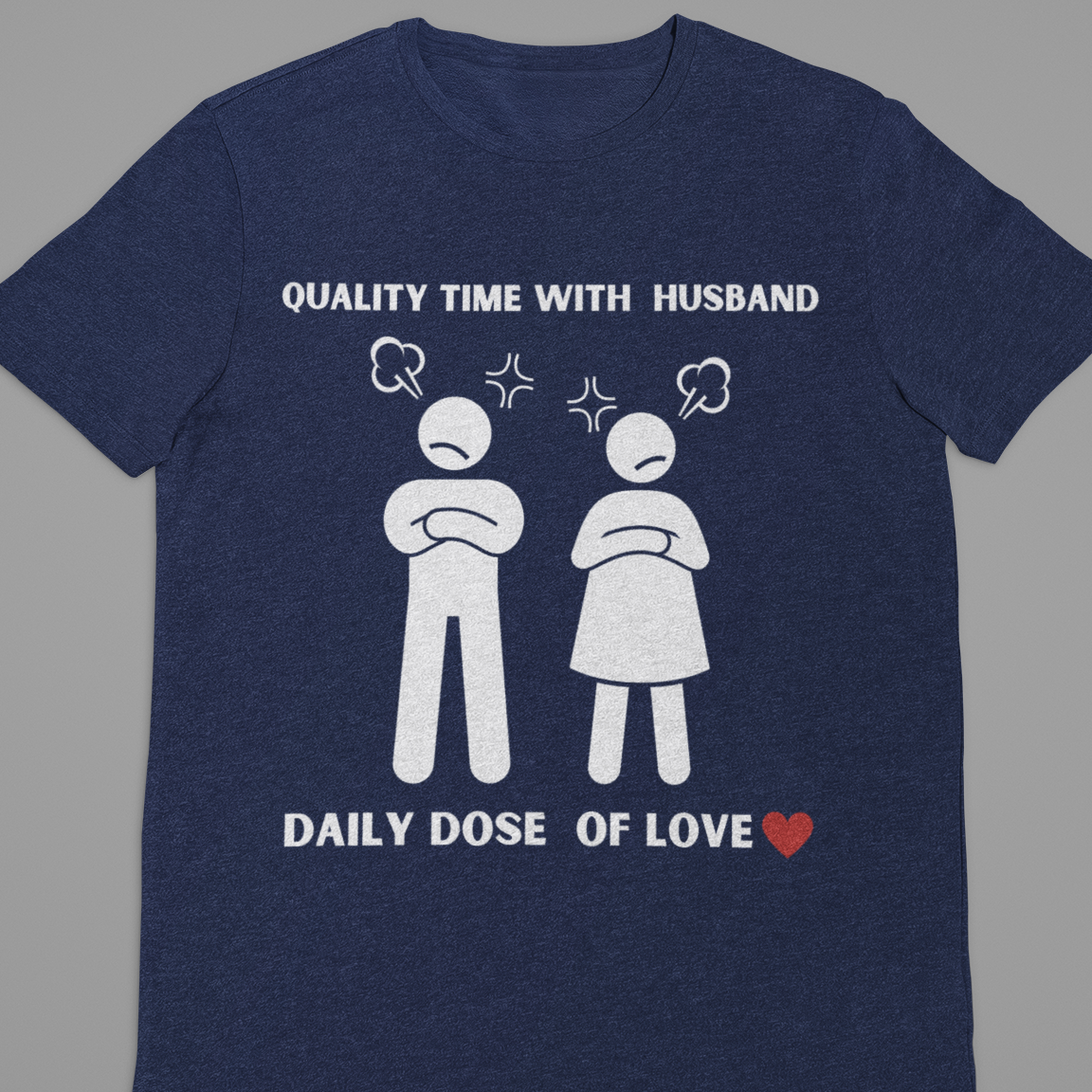 Husband Wife : Quality Time With Husband Tshirt Unisex