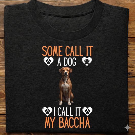 Indies : Some Call My Baccha Tshirt Unisex