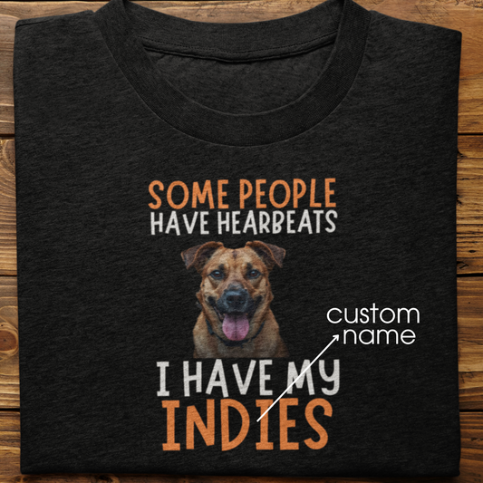 Indies : Some People Have Heartbeats Tshirt Unisex