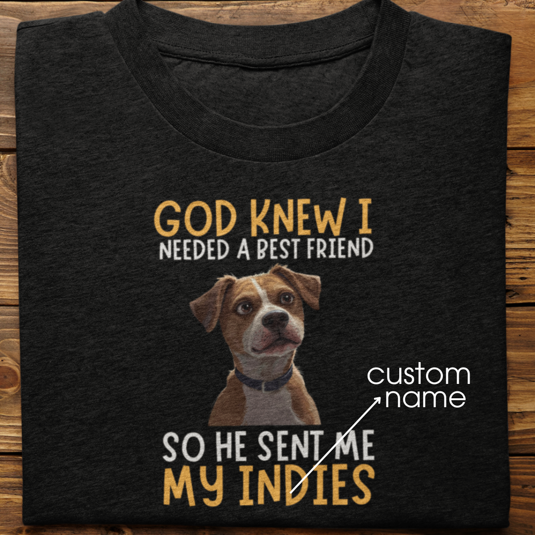 Indies : God Knew I Needed Best Friend Tshirt Unisex