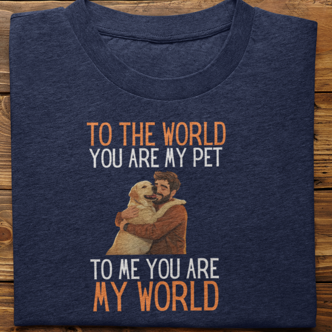 Labrador : To the World Hug Tshirt unisex(Yellow-Male)