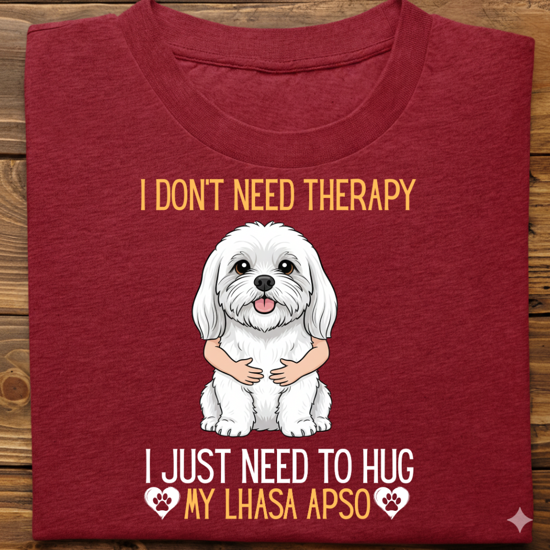 Lhasa Apso : Therapy Hug Tshirt Unisex