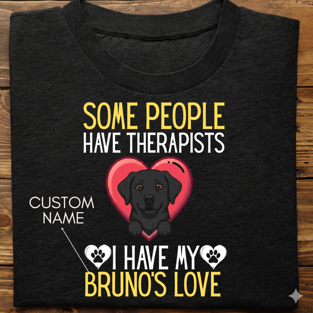 Labrador : Some People Therapists Tshirt Unisex(Black)