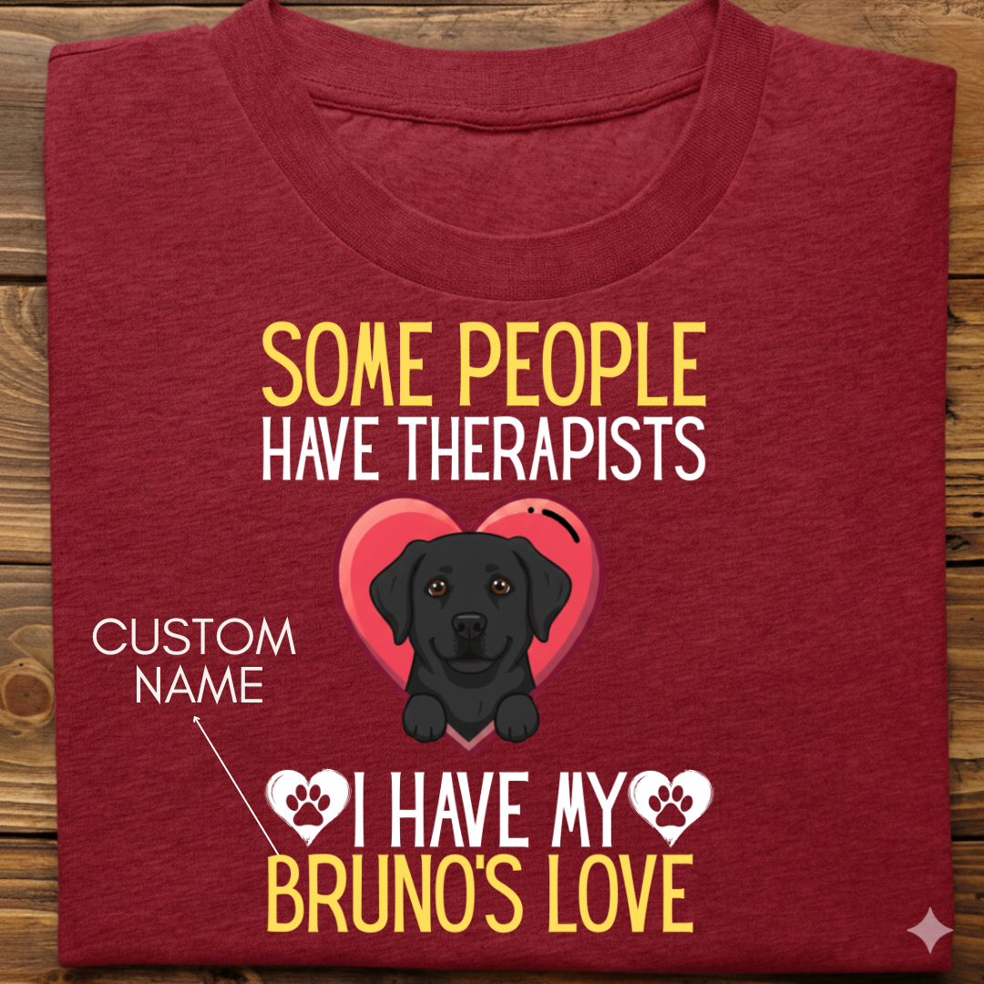 Labrador : Some People Therapists Tshirt Unisex(Black)