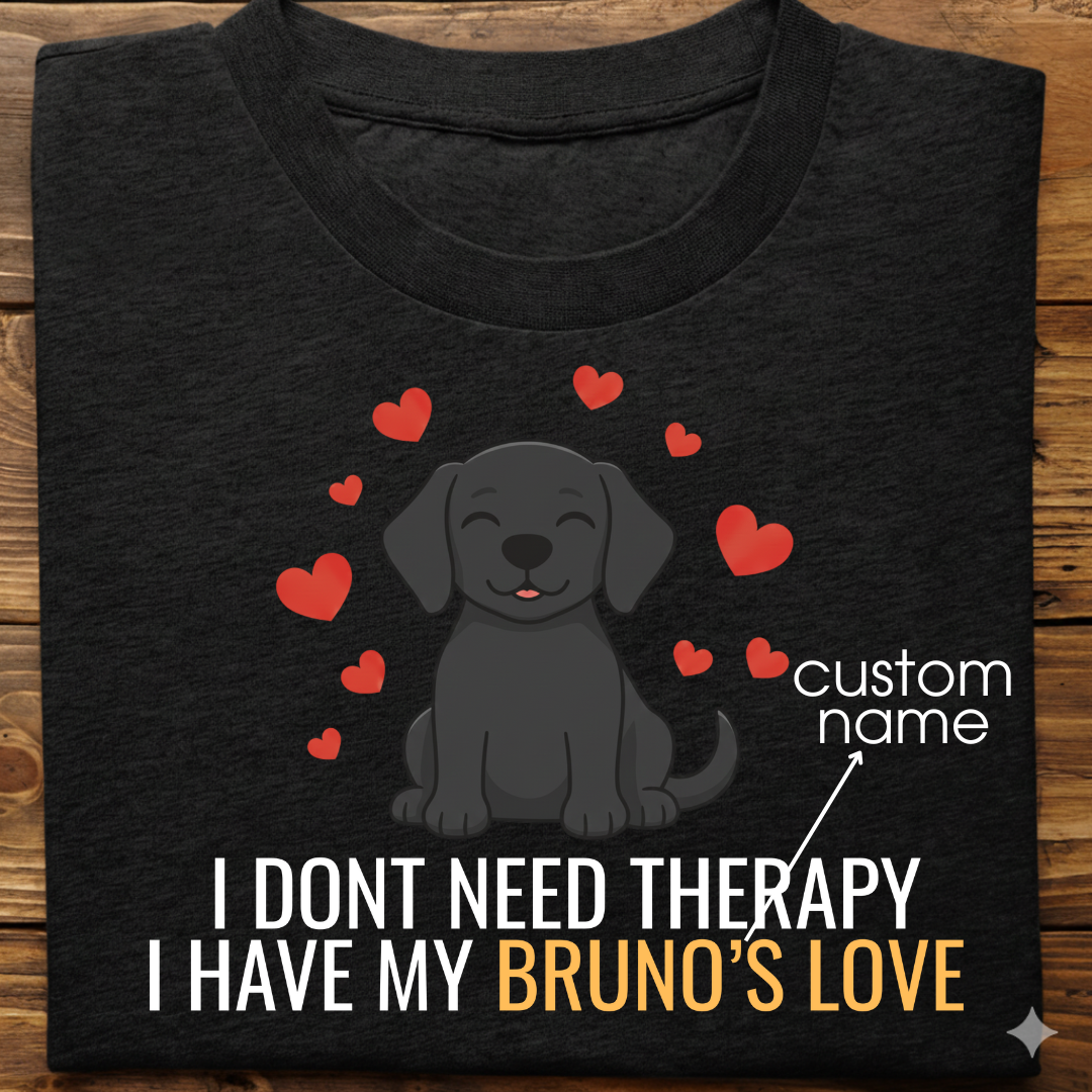Labrador : Don't Need Therapy love Thsirt Unisex (Black)