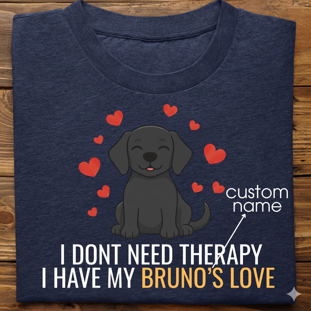Labrador : Don't Need Therapy love Thsirt Unisex (Black)