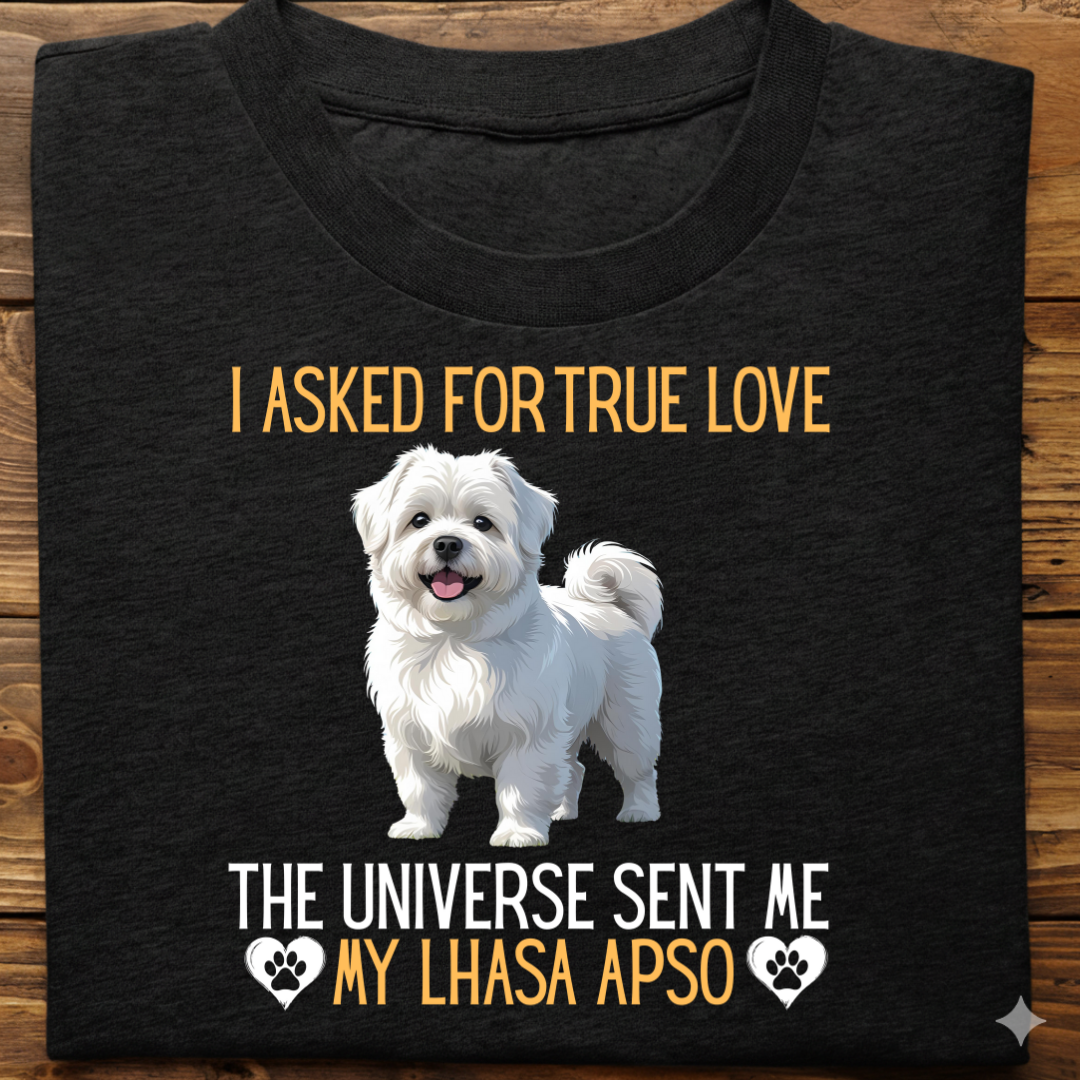 Lhasa Apso : Universe True Love Tshirt Unisex
