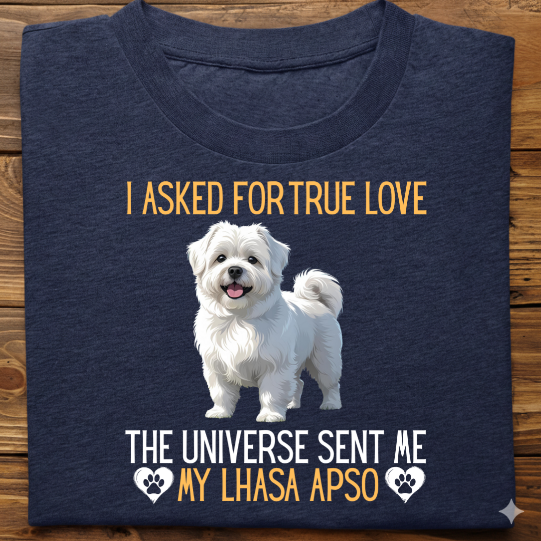 Lhasa Apso : Universe True Love Tshirt Unisex
