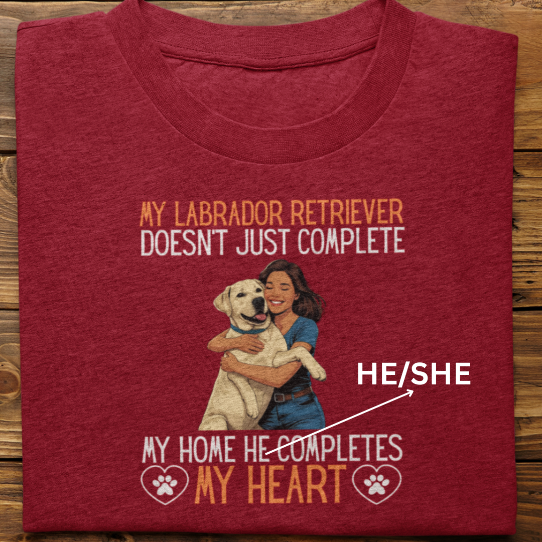 Labrador Retriever : My Labrador Completes My Heart Tshirt Unisex(White-Female)