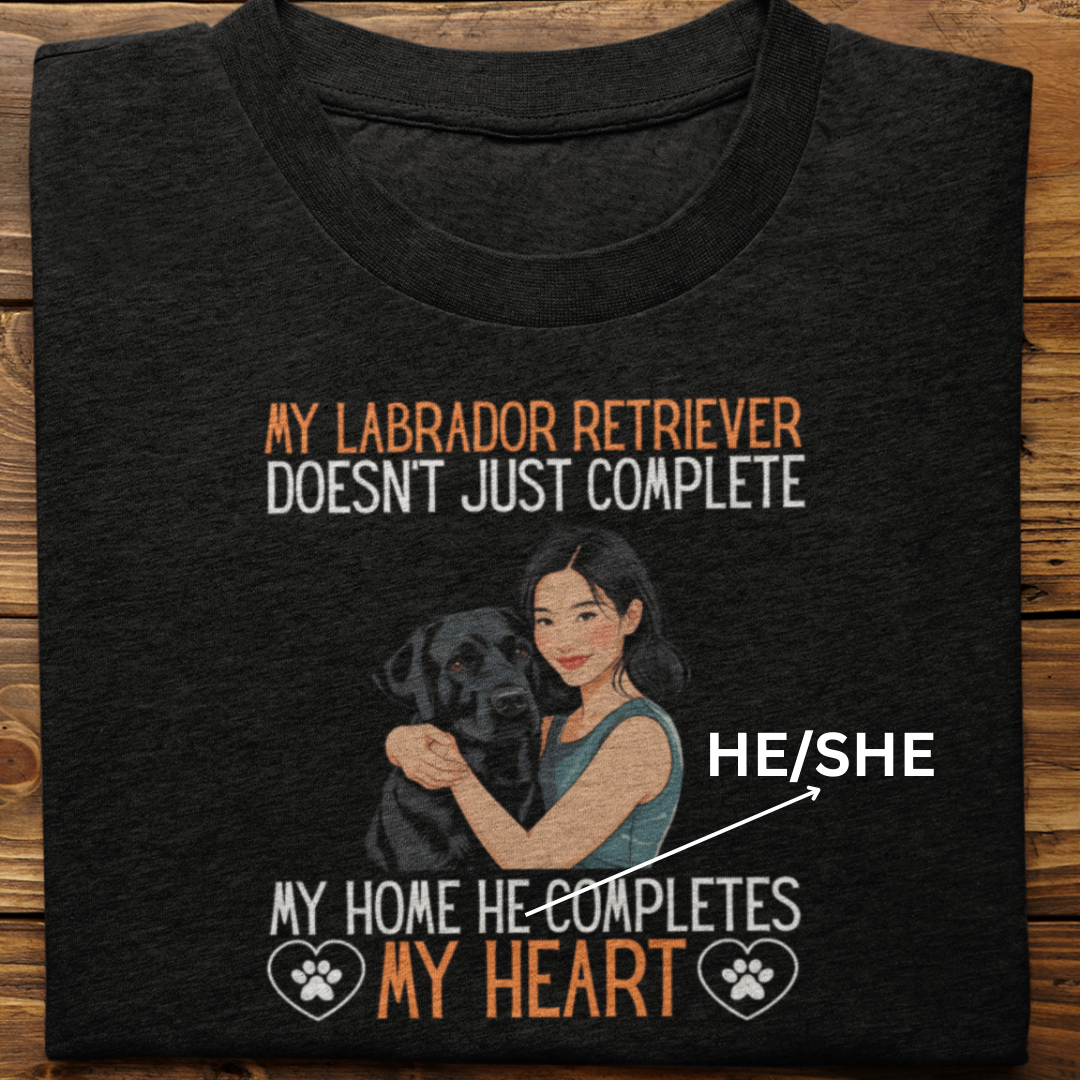 Labrador Retriever : My Labrador Completes My Heart Tshirt Unisex(Black-Female)