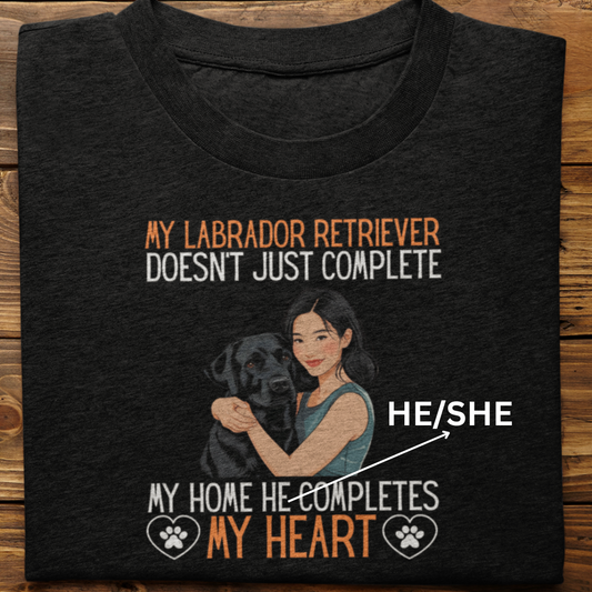 Labrador Retriever : My Labrador Completes My Heart Tshirt Unisex(Black-Female)