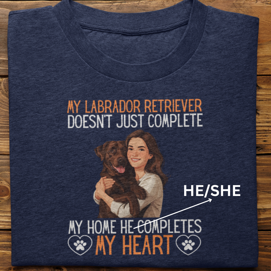 Labrador Retriever : My Labrador Completes My Heart Tshirt Unisex(Brown-Female)