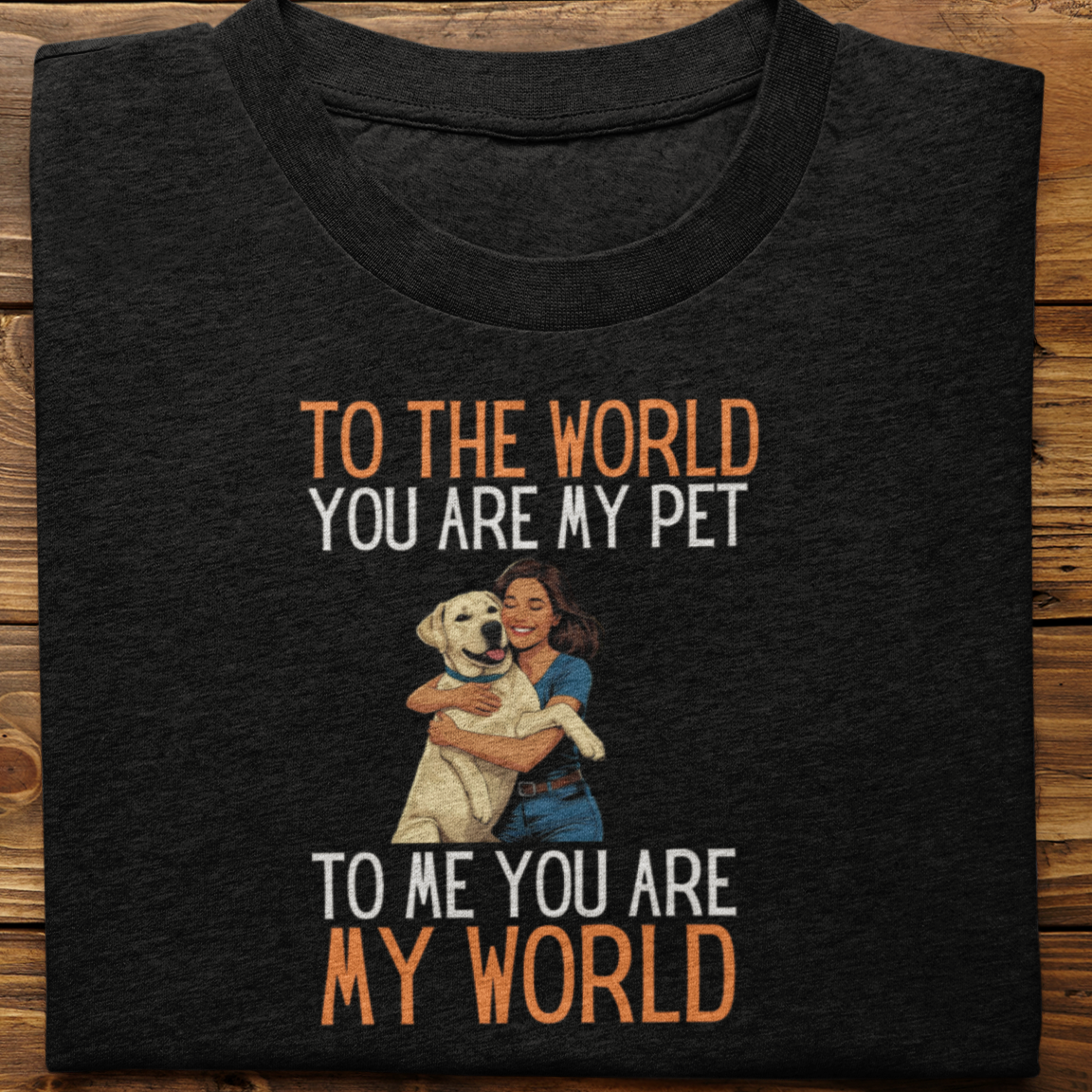 Labrador : To the World Hug Tshirt unisex(white-Female)