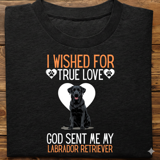 Labrador : I Wished True Love Tshirt Unisex(Black)