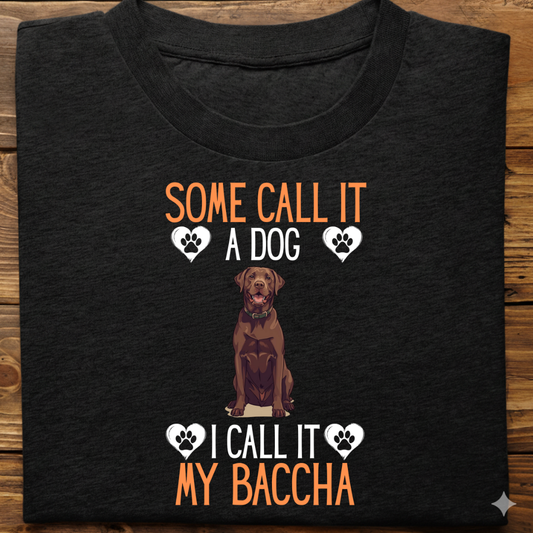 Labrador : Some Call My Baccha Tshirt Unisex(Brown)