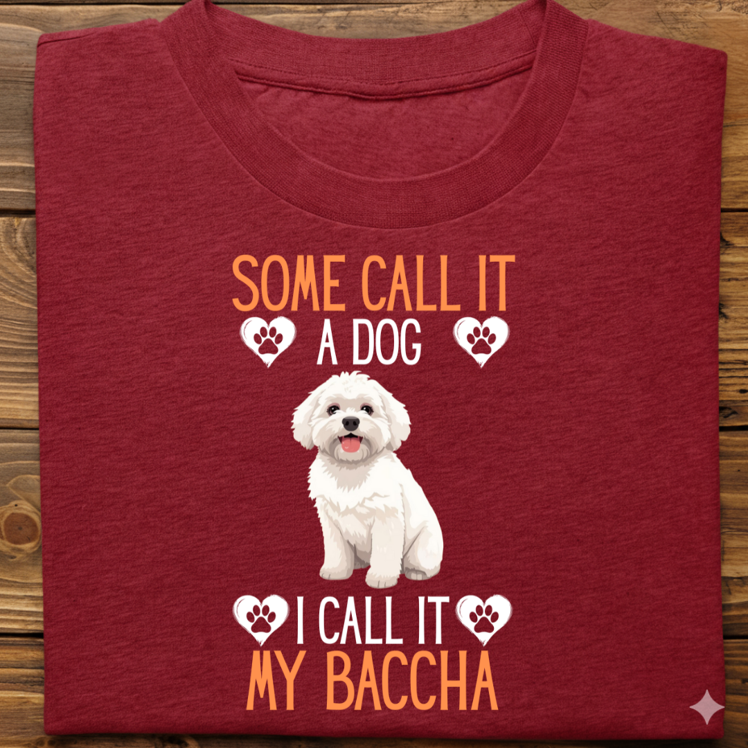 Lhasa Apso : Some Call My Baccha Tshirt Unisex
