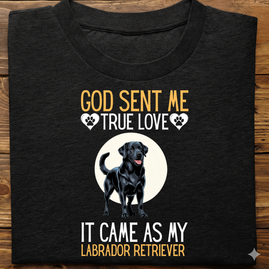 Labrador : God Sent Me Tshirt Unisex(Black)