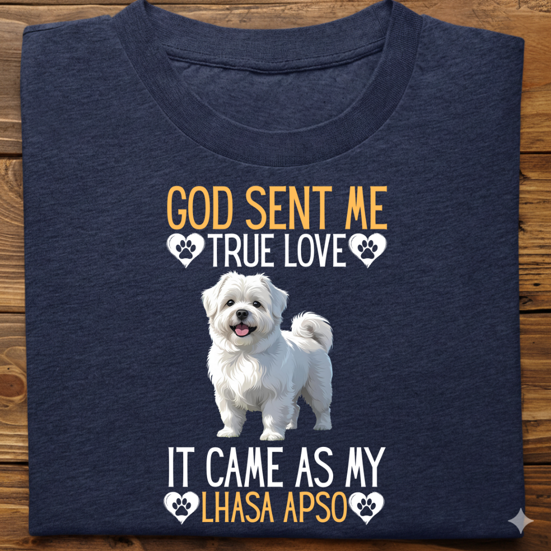 Lhasa Apso : God Sent Me Tshirt Unisex