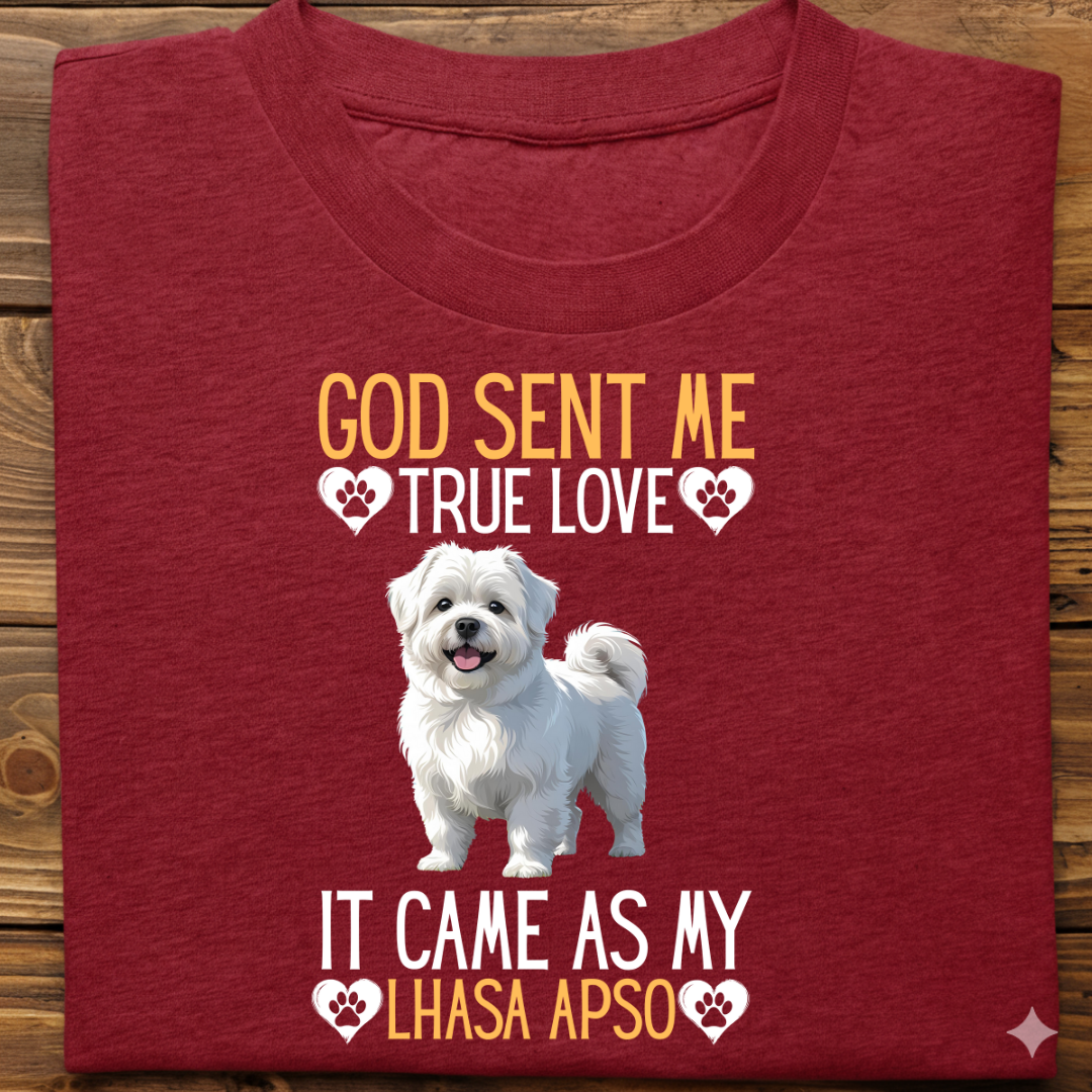 Lhasa Apso : God Sent Me Tshirt Unisex
