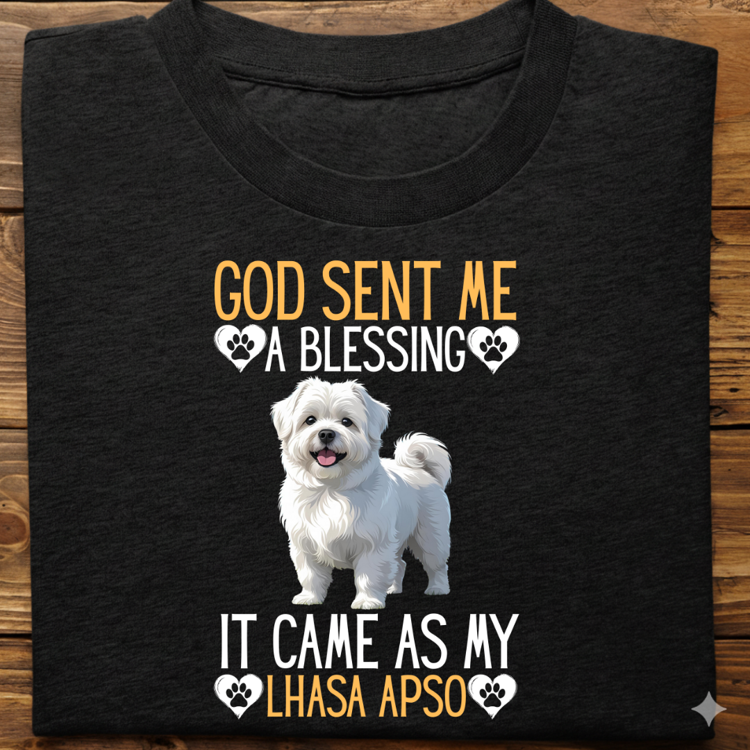 Lhasa Apso : God Sent Blessing Tshirt Unisex
