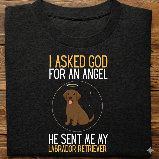 Labrador : I Asked God Angel Tshirt Unisex(Brown)
