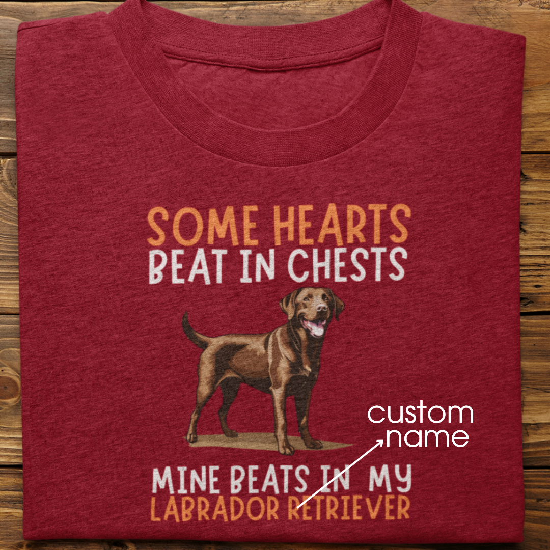 Labrador : Some Hearts Beat In Chests Tshirt Unisex(Brown)