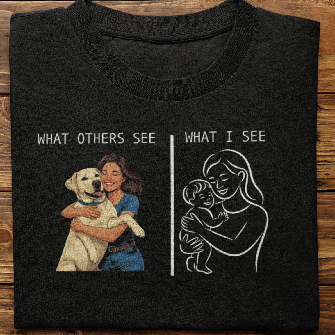 Labrador : What Others See Tshirt Unisex(White-Female)