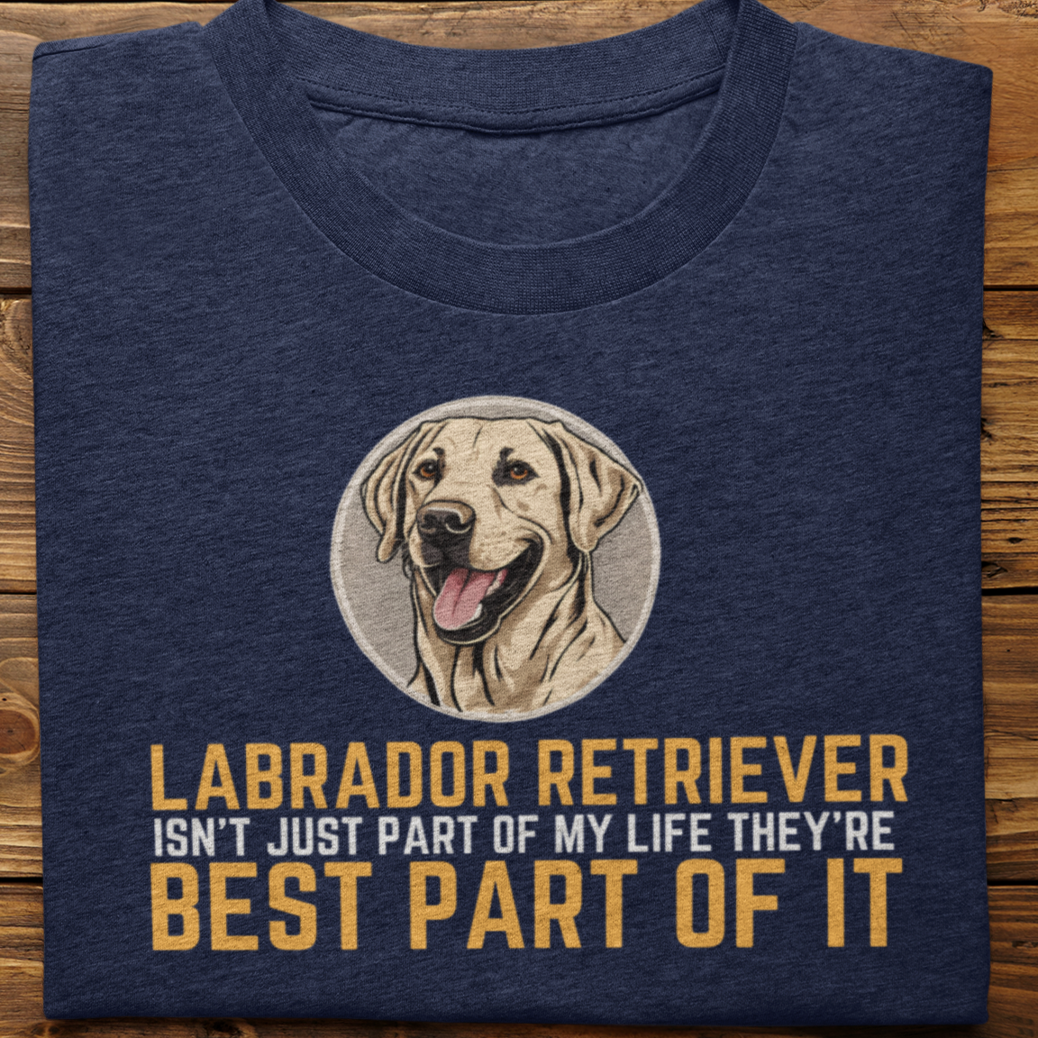 Labrador : Labrador Isn't Just A Tshirt Unisex