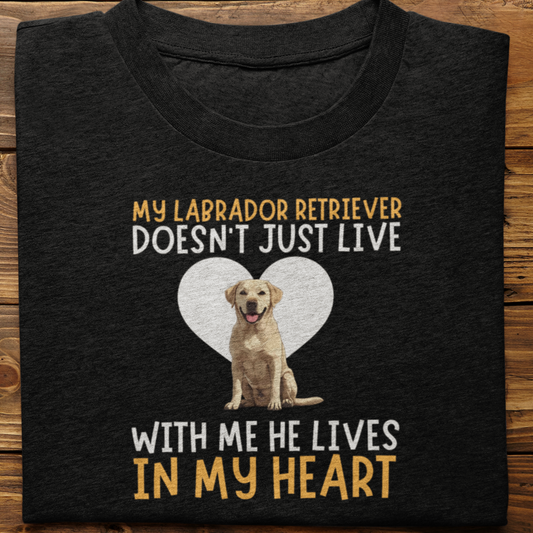 Labrador Retriever : My Labrador Retriever Doesn't Just Live Tshirt Unisex(White-He)