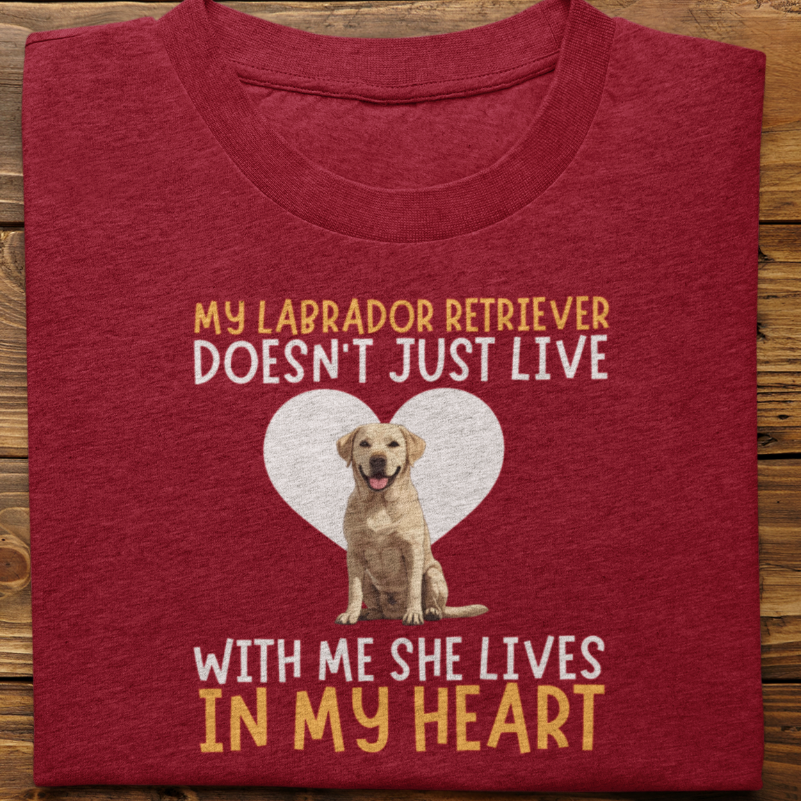Labrador Retriever : My Labrador Retriever Doesn't Just Live Tshirt Unisex(White-She)