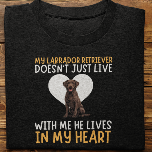 Labrador Retriever : My Labrador Retriever Doesn't Just Live Tshirt Unisex(Brown-He)