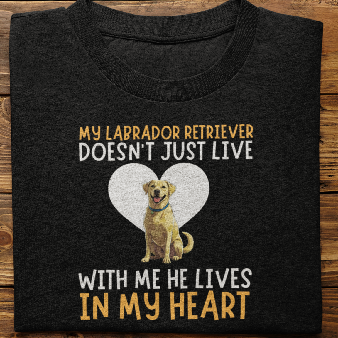 Labrador Retriever : My Labrador Retriever Doesn't Just Live Tshirt Unisex(Yellow-He)