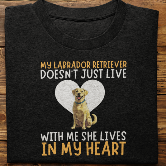 Labrador Retriever : My Labrador Retriever Doesn't Just Live Tshirt Unisex(Yellow-She)