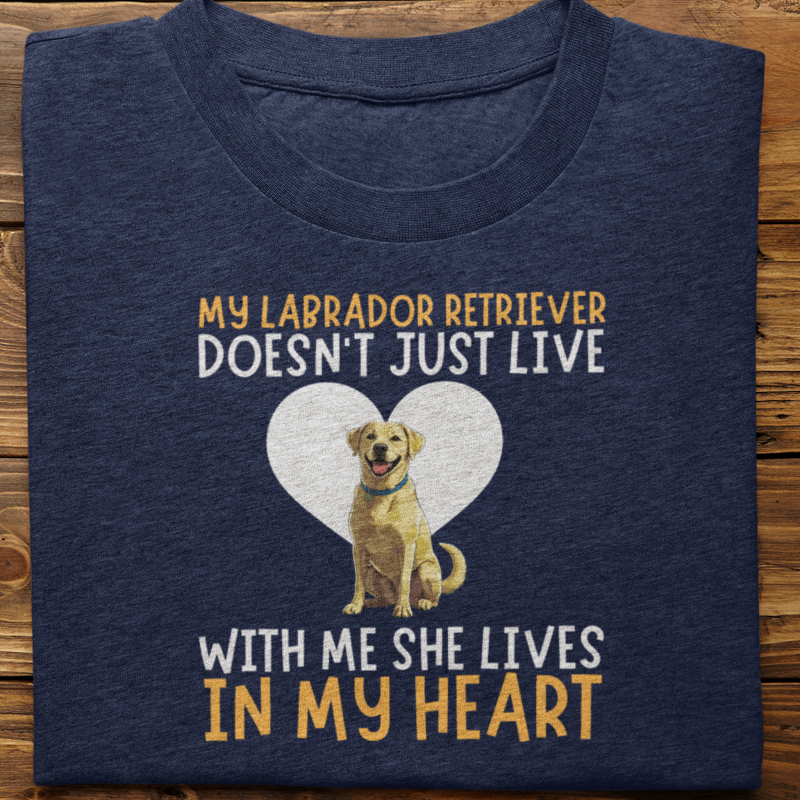 Labrador Retriever : My Labrador Retriever Doesn't Just Live Tshirt Unisex(Yellow-She)