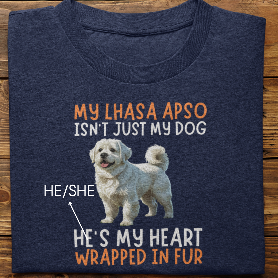 Lhasa Apso : My Lhasa Isn't Just Tshirt Unisex